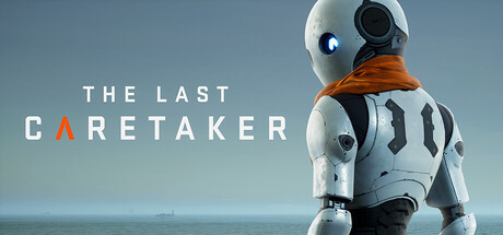 最后一位守护者|最后的守护者 v0.7.2.609842（The Last Caretaker）免安装中文版-吾爱游戏