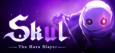 小骨 英雄杀手 v1.9.2.3(Skul: The Hero Slayer)免安装中文版-吾爱游戏