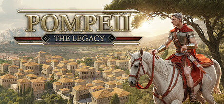 庞贝：遗产 Build.22710196（Pompeii The Legacy）免安装中文版-吾爱游戏