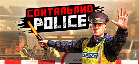 缉私警察 v20251120 PC/手机双端（Contraband Police）免安装中文版-吾爱游戏