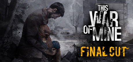 这是我的战争 v20260225 全DLC 送修改器+原声音乐+壁纸 PC/手机双端(This War of Mine)免安装中文版-吾爱游戏