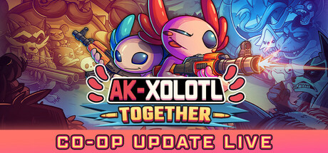 AK蝾螈 v2.5.3（AK-xolotl: Together）免安装中文版-吾爱游戏