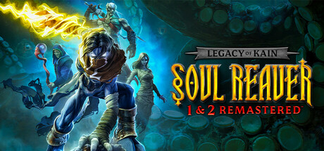 凯恩的遗产：噬魂者1+2重制版 v20250401（Legacy of Kain Soul Reaver 1 and 2 Remastered）免安装中文版-吾爱游戏