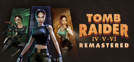 古墓丽影456重制版|古墓丽影4-6复刻版 v20250920（Tomb Raider IV-VI Remastered）免安装中文版-吾爱游戏
