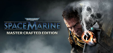 战锤40K:星际战士大师打造版 v1.0.1041.4326(Warhammer 40000 Space Marine – Master Crafted Edition)免安装英文版-吾爱游戏